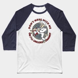 Don't mess with granny! Baseball T-Shirt